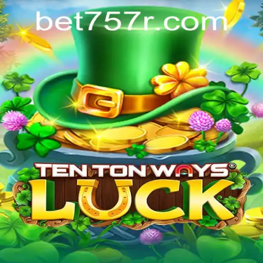 Descubra o Emocionante Mundo de TenTonWaysLuck no bet757.com